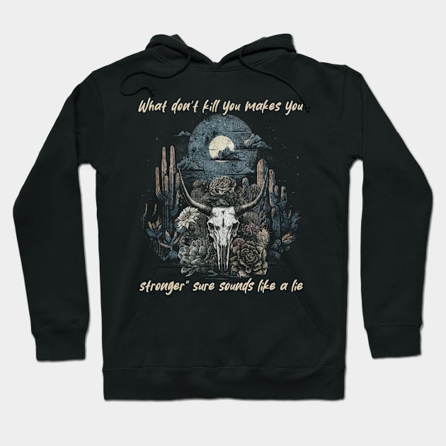 What Don't Kill You Makes You Stronger Sure Sounds Like A Lie Bull Floral Hoodie by Creative feather